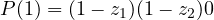 P(1) = (1 - z_1)(1 - z_2) \gt  0