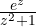 \frac{e^z}{z^2 + 1}