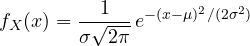 \[ f_X(x) = \frac{1}{\sigma\sqrt{2\pi}}\,e^{-(x - \mu)^2/(2\sigma^2)} \]