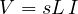 V = sL\,I