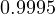 0.9995