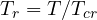 T_r = T/T_{cr}