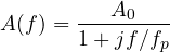 \[ A(f) = \frac{A_0}{1 + jf/f_p} \]