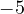 -5