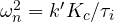 \omega_n^2 = k'K_c/\tau_i