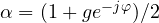 \alpha = (1 + ge^{-j\varphi})/2