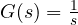 G(s) = \frac{1}{s}