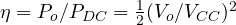 \eta = P_o/P_{DC} = \frac{1}{2}(V_o/V_{CC})^2