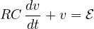 \[ RC\,\frac{dv}{dt} + v = \mathcal E \]