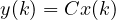 y(k) = Cx(k)