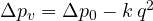 \Delta p_v = \Delta p_0 - k\,q^2
