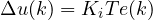 \Delta u(k) = K_iTe(k)