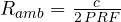 R_{amb} = \frac{c}{2\,PRF}