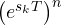 \left(e^{s_kT}\right)^n