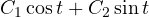 C_1\cos t + C_2\sin t