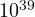 10^{39}
