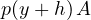 p(y + h)\,A
