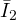 \bar I_2