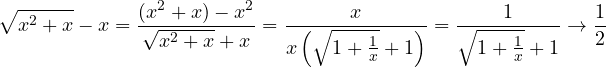 \[ \sqrt{x^2 + x} - x = \frac{(x^2 + x) - x^2}{\sqrt{x^2 + x} + x} = \frac{x}{x\left(\sqrt{1 + \frac{1}{x}} + 1\right)} = \frac{1}{\sqrt{1 + \frac{1}{x}} + 1} \to \frac{1}{2} \]