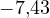 -7{,}43
