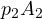 p_2 A_2