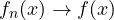 f_n(x)\to f(x)