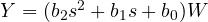 Y = (b_2s^2 + b_1s + b_0)W