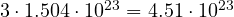 3\cdot 1.504\cdot 10^{23} = 4.51\cdot 10^{23}