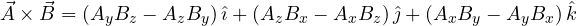 \[ \vec A\times\vec B = (A_y B_z - A_z B_y)\,\hat\imath + (A_z B_x - A_x B_z)\,\hat\jmath + (A_x B_y - A_y B_x)\,\hat k \]