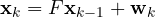 \mathbf x_k = F\mathbf x_{k-1} + \mathbf w_k