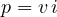 p = v\,i