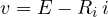 v = E - R_i\,i