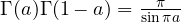 \Gamma(a)\Gamma(1 - a) = \frac{\pi}{\sin\pi a}