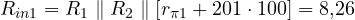 R_{in1} = R_1 \parallel R_2 \parallel [r_{\pi 1} + 201 \cdot 100] = 8{,}26