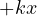 +kx