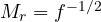 M_r = f^{-1/2}