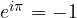 e^{i\pi} = -1