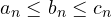 a_n \le b_n \le c_n