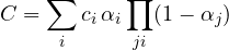 \[ C = \sum_i c_i\,\alpha_i\prod_{j\lt i}(1 - \alpha_j) \]