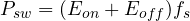 P_{sw} = (E_{on} + E_{off})f_s