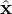 \hat{\mathbf x}