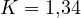 K = 1{,}34