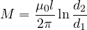 \[ M = \frac{\mu_0 l}{2\pi}\ln\frac{d_2}{d_1} \]