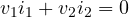 v_1 i_1 + v_2 i_2 = 0