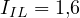 I_{IL} = 1{,}6