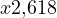 x \gt  2{,}618