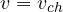 v = v_{ch}