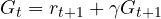 G_t = r_{t+1} + \gamma G_{t+1}