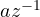 a z^{-1}