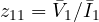 z_{11} = \bar V_1/\bar I_1